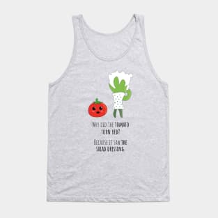 Why did the tomato turn red? - Funny vegetable joke Tank Top